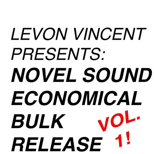 Levon Vincent - LEVON VINCENT PRESENTS: NOVEL SOUND ECONOMICAL BULK RELEASE [197209876892]